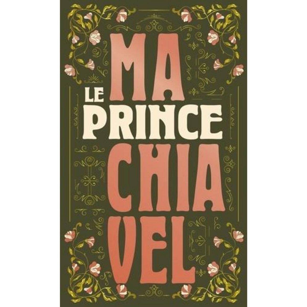 LE PRINCE. EDITION COLLECTOR, Machiavel