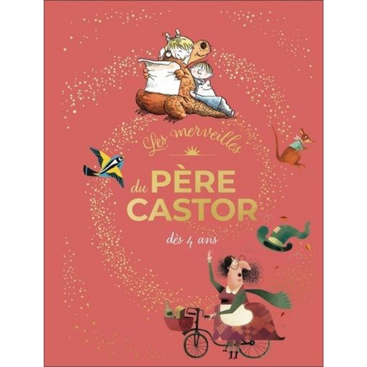 LES MERVEILLES DU PERE CASTOR DES 4 ANS. EDITION COLLECTOR, Lacroix Alexandre