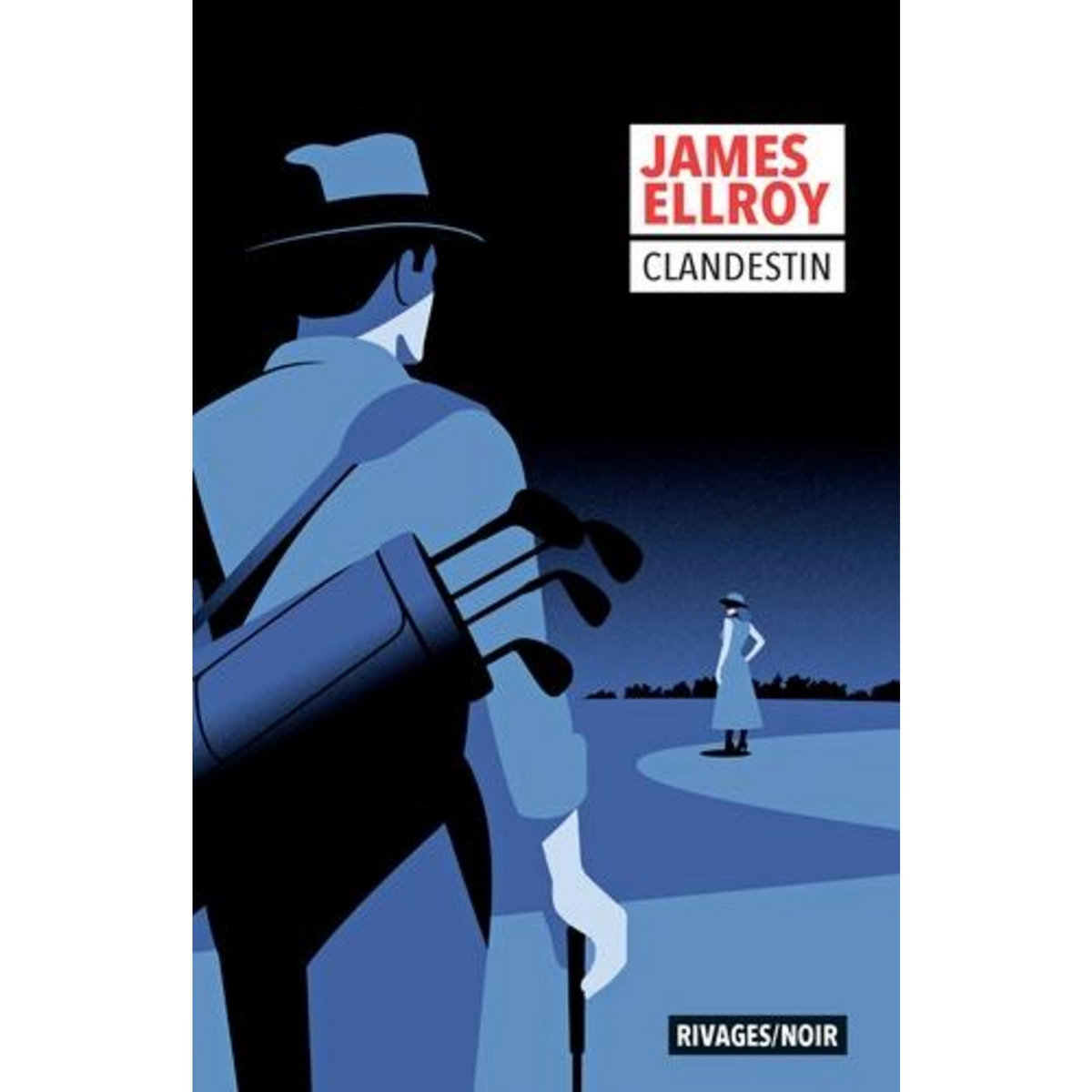 CLANDESTIN, Ellroy James