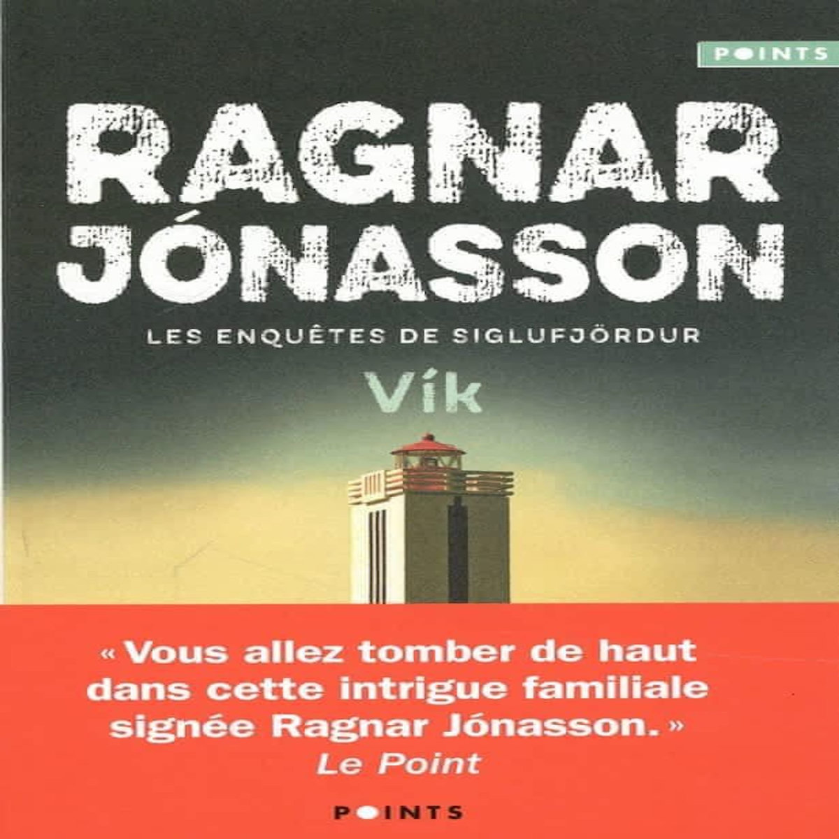 LES ENQUETES DE SIGLUFJORDUR : VIK, Jónasson Ragnar