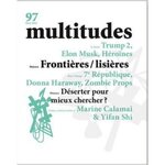 MULTITUDES N° 97, HIVER 2025 : FRONTIERES LISIERES, Multitudes