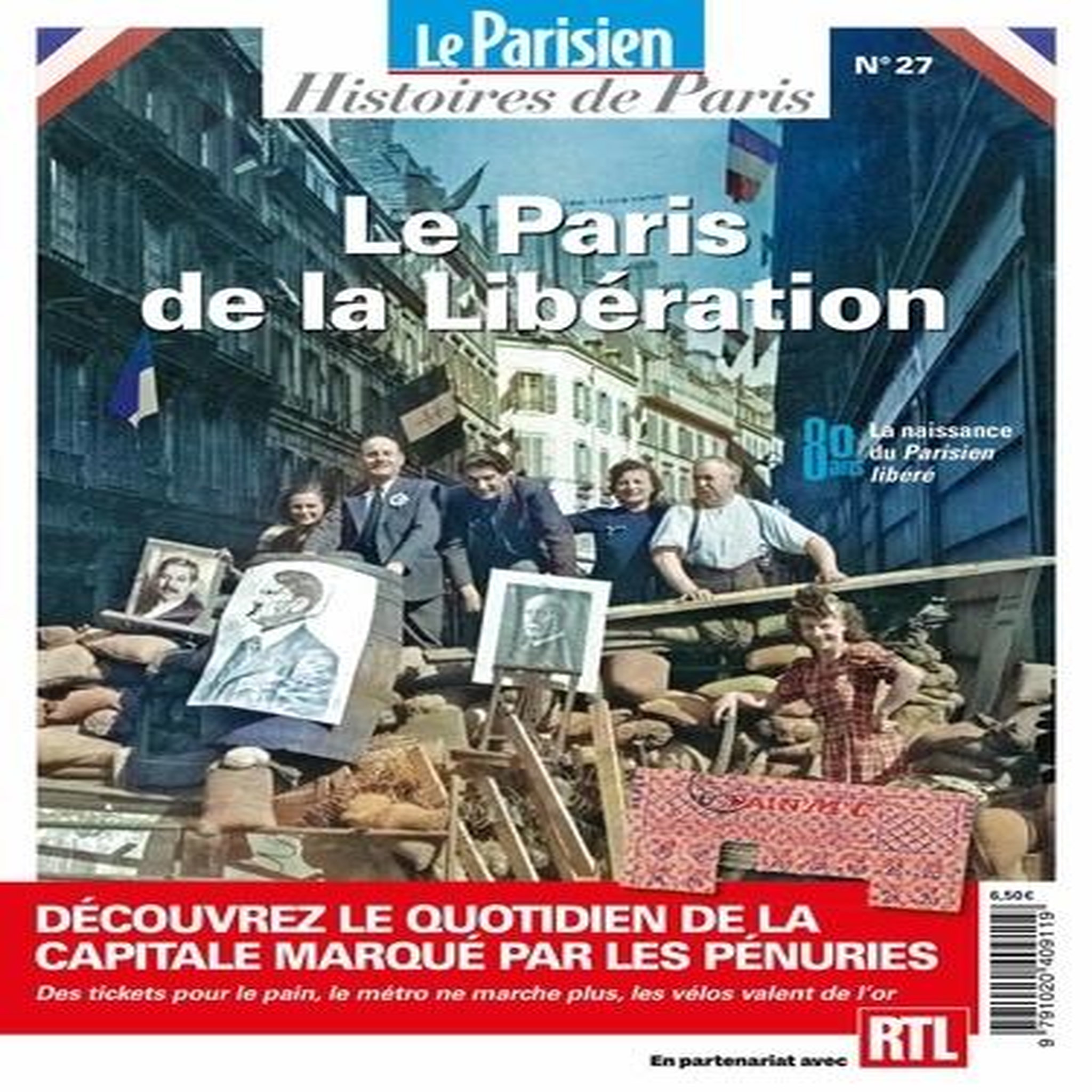 LE PARISIEN HISTOIRES DE PARIS N° 27 : LE PARIS DE LA LIBERATION. HISTOIRES DE PARIS, Pic Rafael