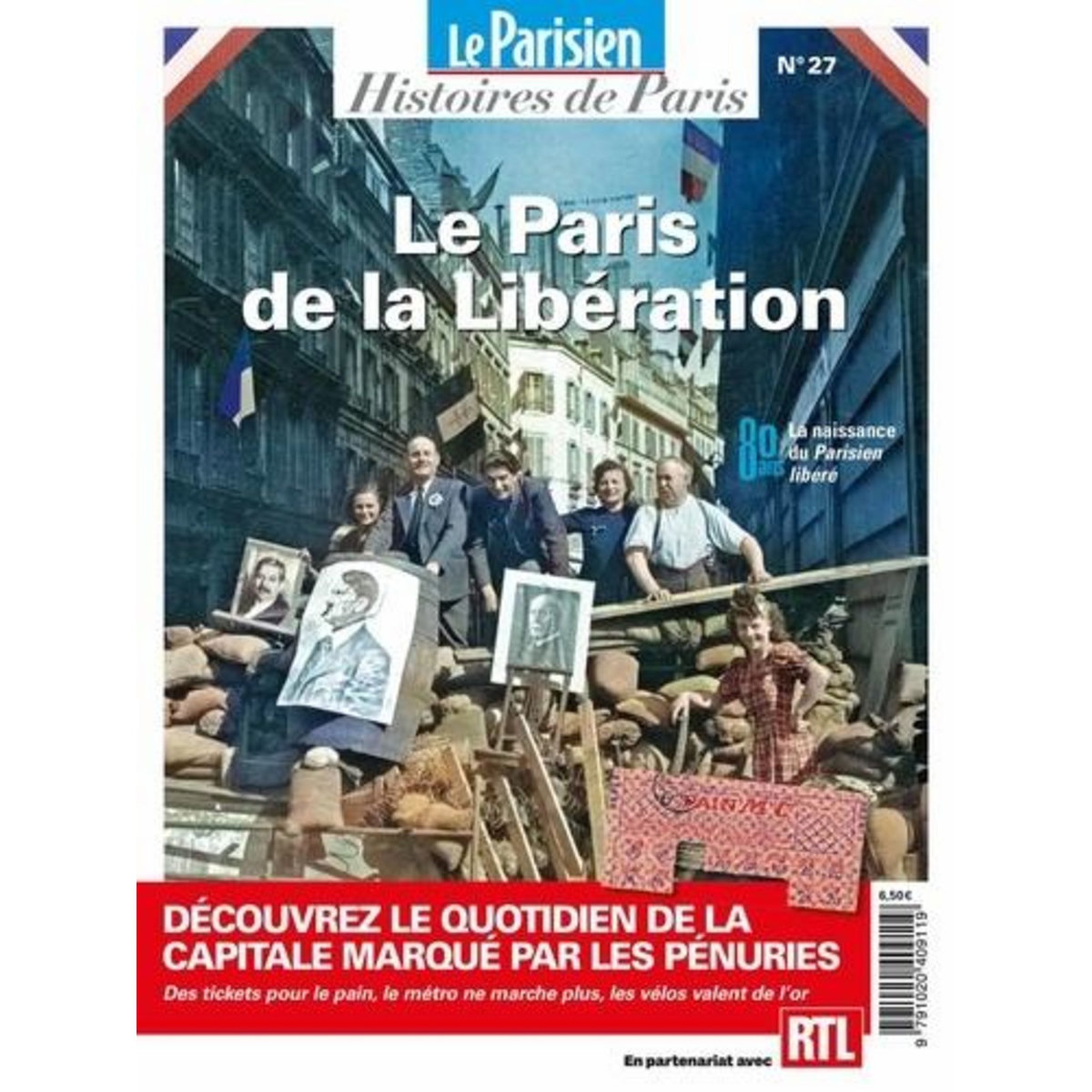 LE PARISIEN HISTOIRES DE PARIS N° 27 : LE PARIS DE LA LIBERATION. HISTOIRES DE PARIS, Pic Rafael