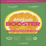 METHODE BOOSTER. 5 SEMAINES POUR RETROUVER LA FORME DONT UNE 1ERE SEMAINE DETOX, La Porta Michèle