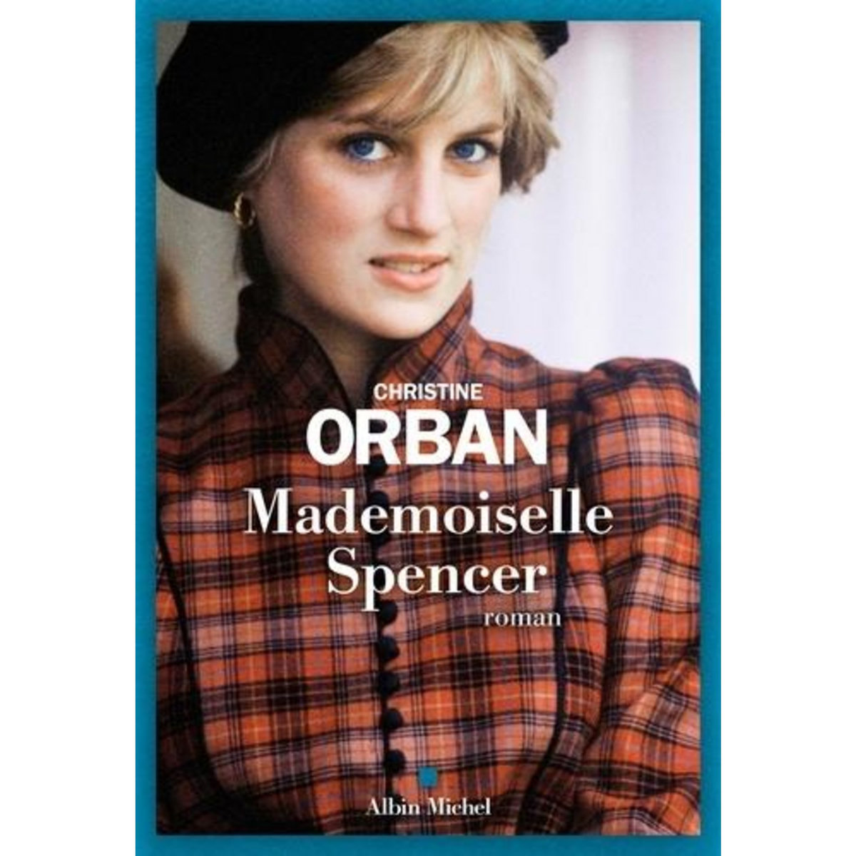 MADEMOISELLE SPENCER, Orban Christine