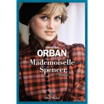 MADEMOISELLE SPENCER, Orban Christine