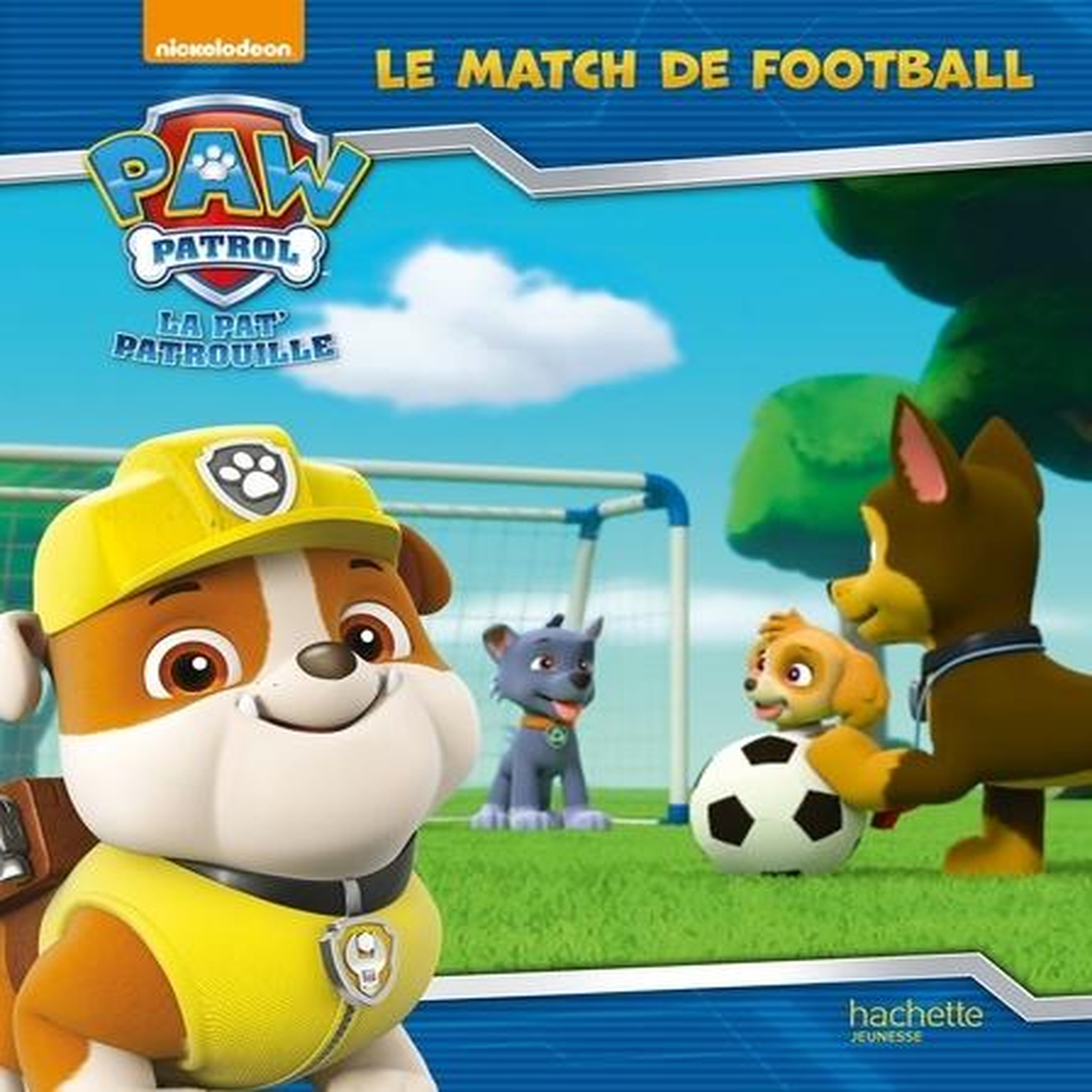 PAW PATROL LA PAT' PATROUILLE : LE MATCH DE FOOTBALL, Nickelodeon