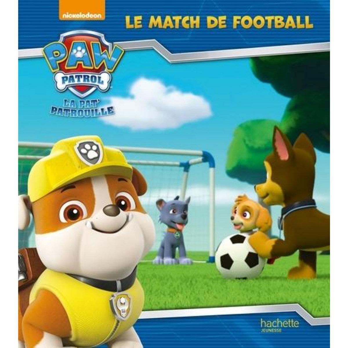 PAW PATROL LA PAT' PATROUILLE : LE MATCH DE FOOTBALL, Nickelodeon