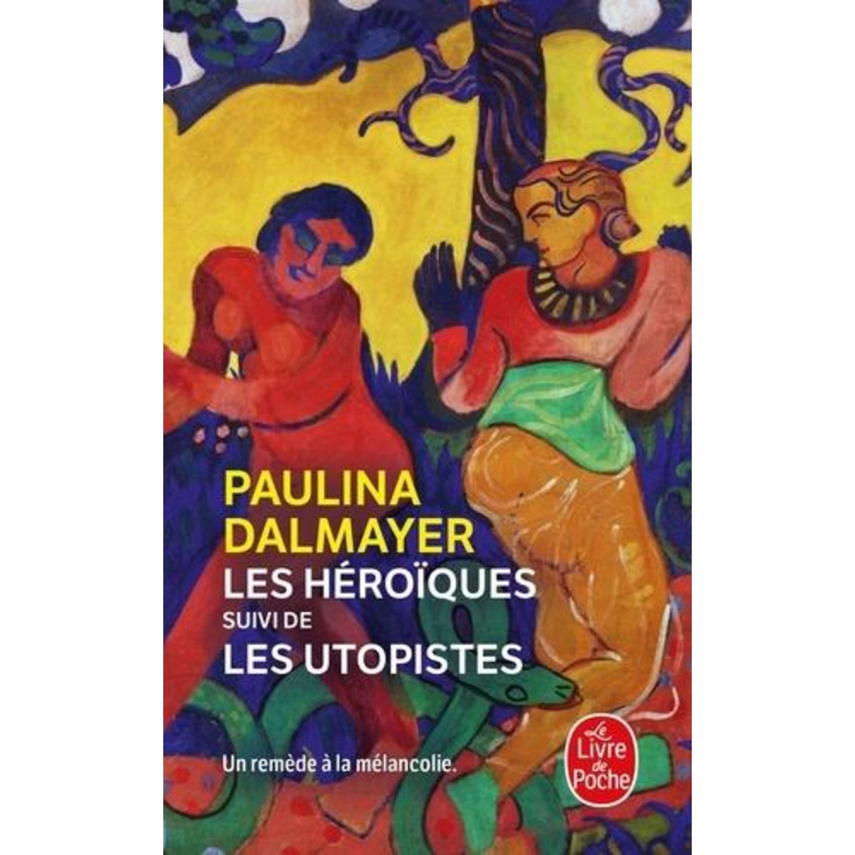 LES HEROIQUES. SUIVI DE LES UTOPISTES, Dalmayer Paulina