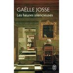 LES HEURES SILENCIEUSES, Josse Gaëlle