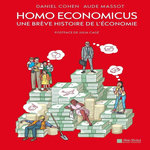 HOMO ECONOMICUS. UNE BREVE HISTOIRE DE L'ECONOMIE, Cohen Daniel