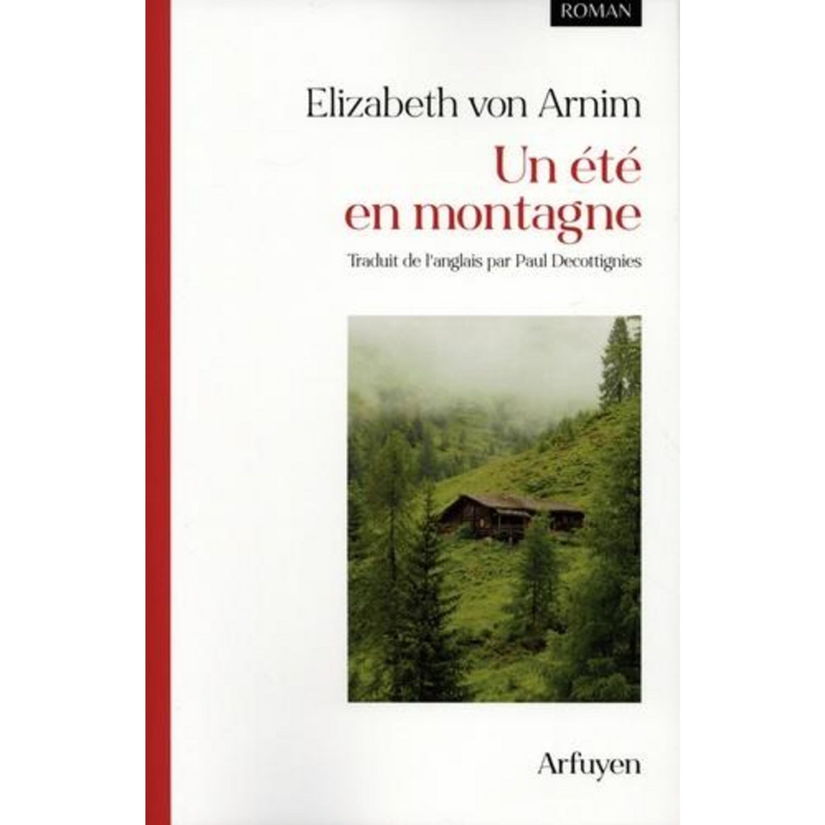 UN ETE EN MONTAGNE, Arnim Elizabeth von