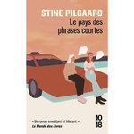 LE PAYS DES PHRASES COURTES, Pilgaard Stine