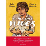 A MAINS NUES TOME 1 : 1900-1921, Slimani Leïla