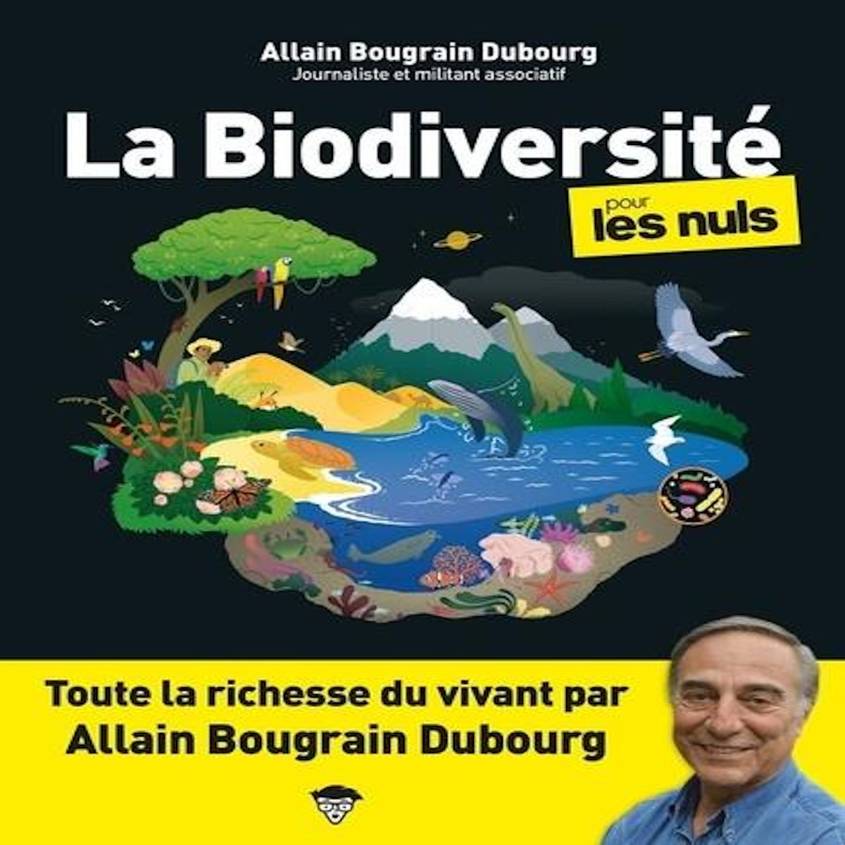 LA BIODIVERSITE POUR LES NULS, Bougrain Dubourg Allain