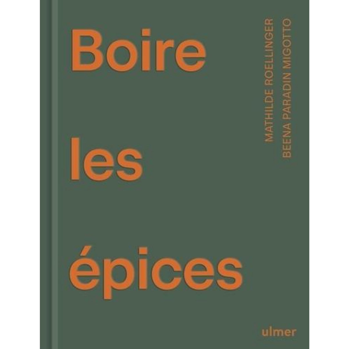BOIRE LES EPICES, Roellinger Mathilde