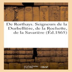 DE RORTHAYS. SEIGNEURS DE LA DURBELLIÈRE, DE LA ROCHETTE, DE LA SAVARIÈRE, Anonyme