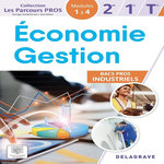 ECONOMIE-GESTION 2DE, 1RE, TLE BACS PROS INDUSTRIELS. EDITION 2025, Audrain Dominique