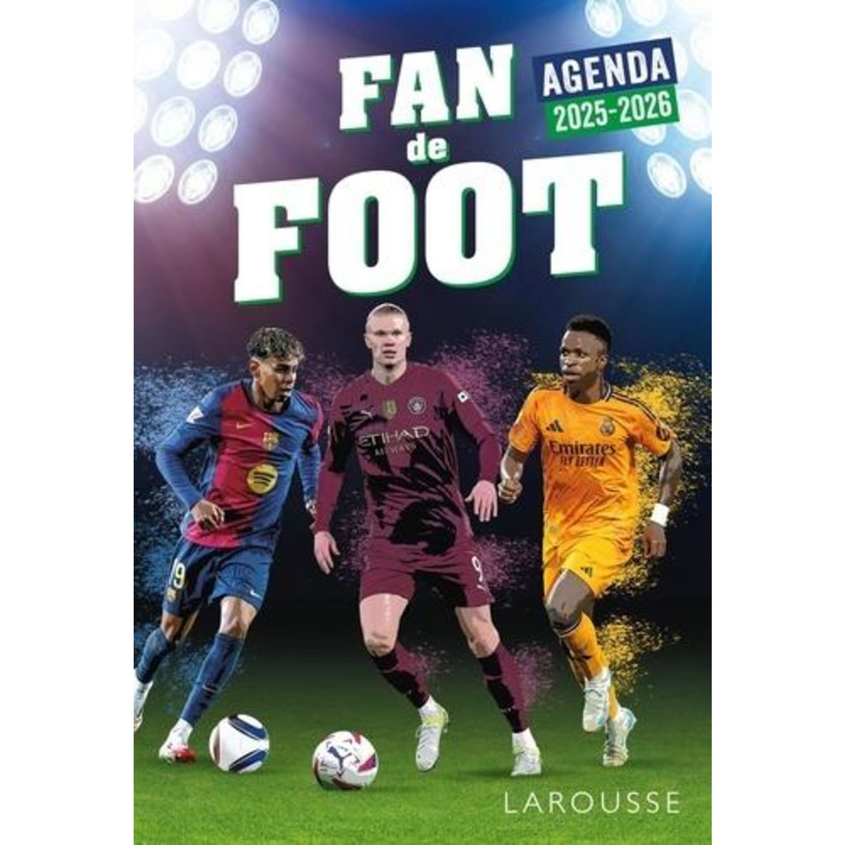 AGENDA SCOLAIRE FAN DE FOOT. EDITION 2025-2026, Larousse
