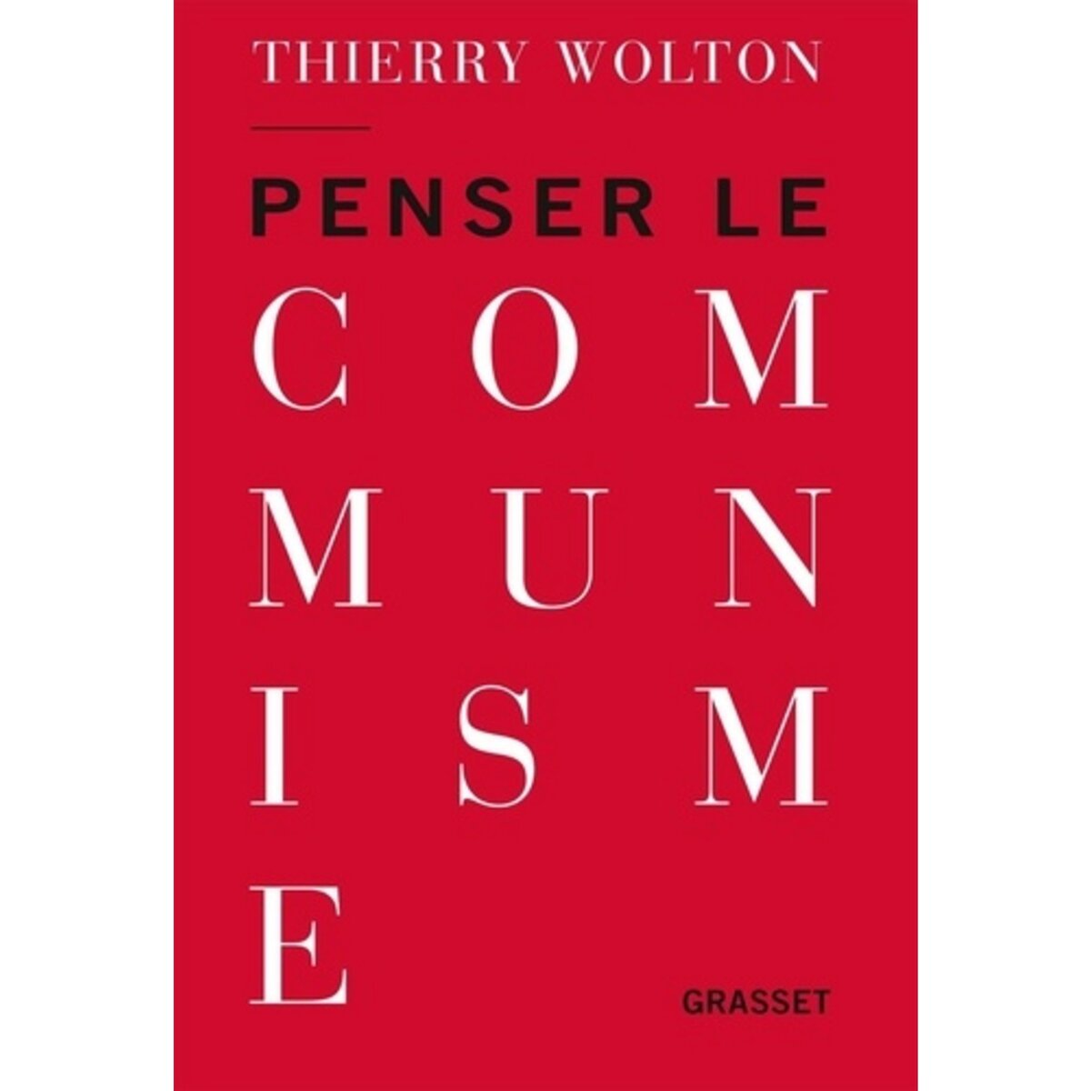  PENSER LE COMMUNISME, Wolton Thierry