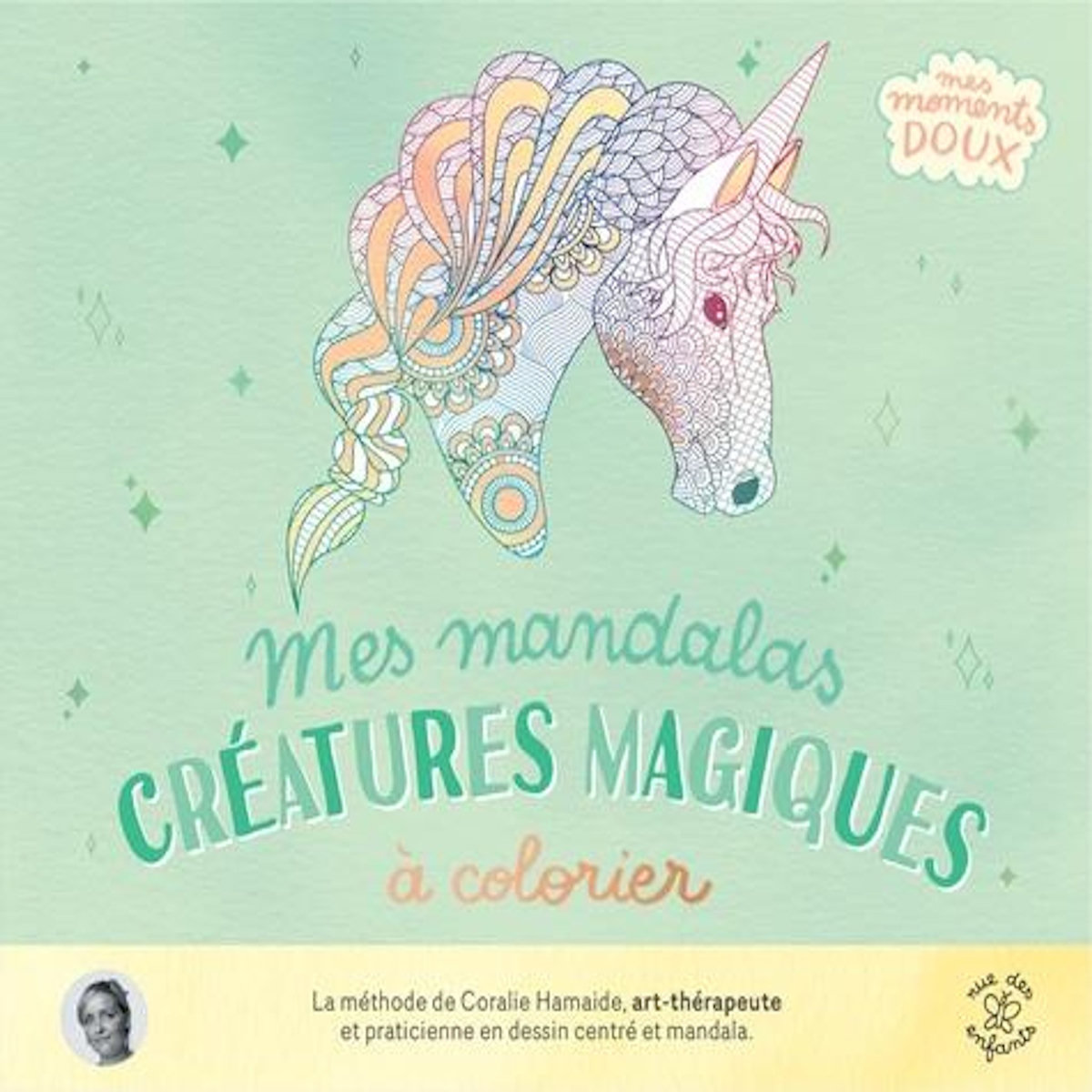 MES MANDALAS CREATURES MAGIQUES A COLORIER, Hamaide Coralie