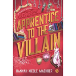 ASSISTANT TO THE VILLAIN TOME 2 : APPRENTICE TO THE VILLAIN, Maehrer Hannah Nicole