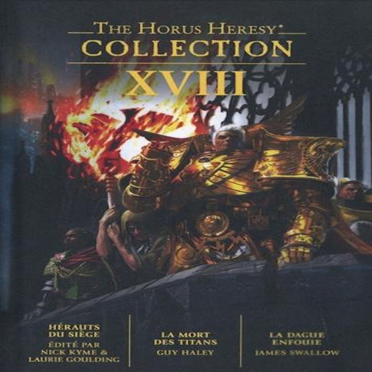 THE HORUS HERESY COLLECTION TOME 18 : HERAULTS DU SIEGE, LA MORT DES TITANS, LA DAGUE ENFOUIE, Kyme Nick