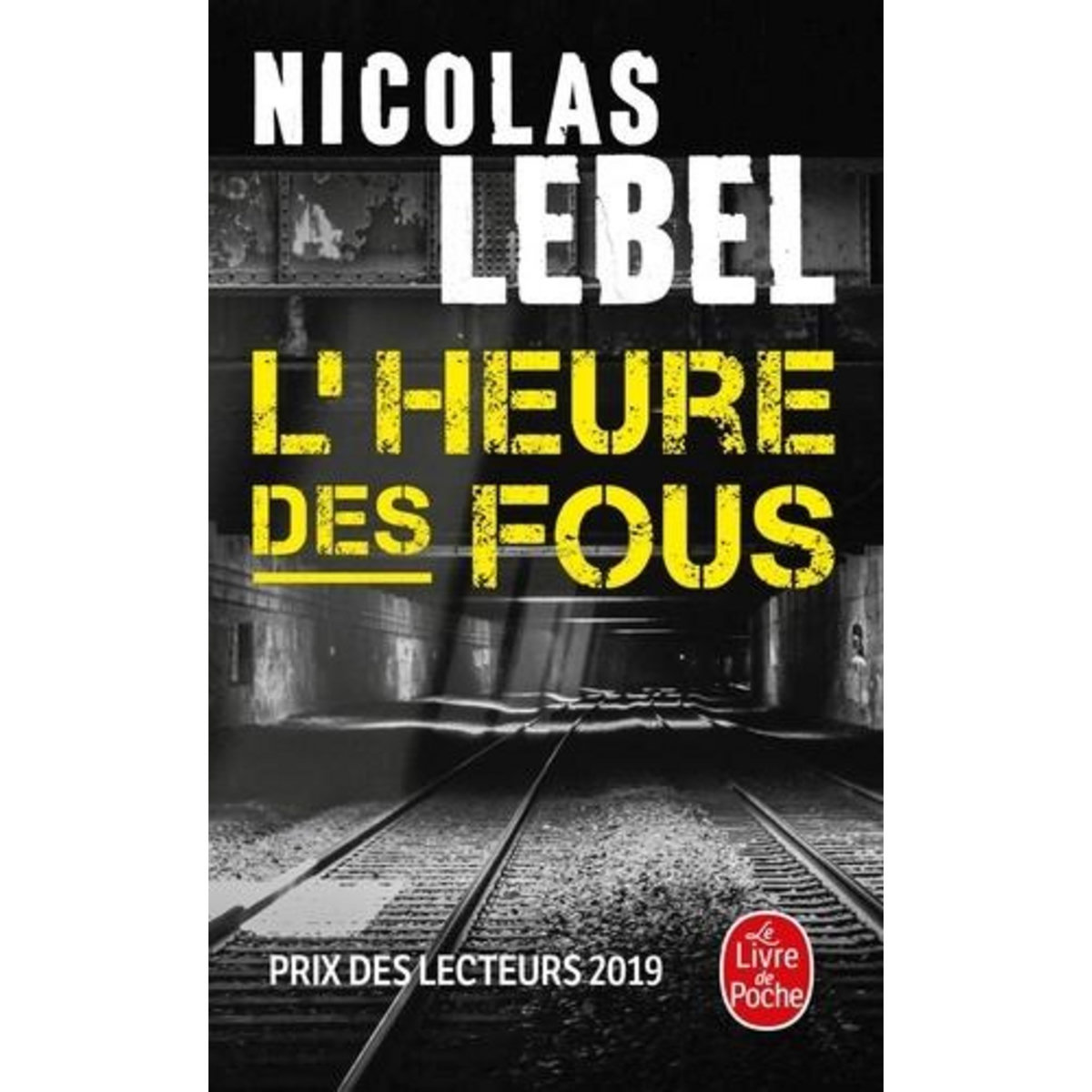 L'HEURE DES FOUS, Lebel Nicolas