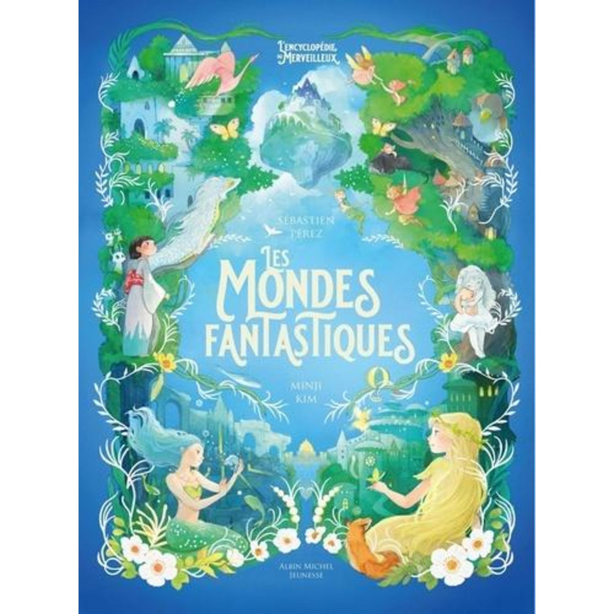 LES MONDES FANTASTIQUES, Perez Sébastien