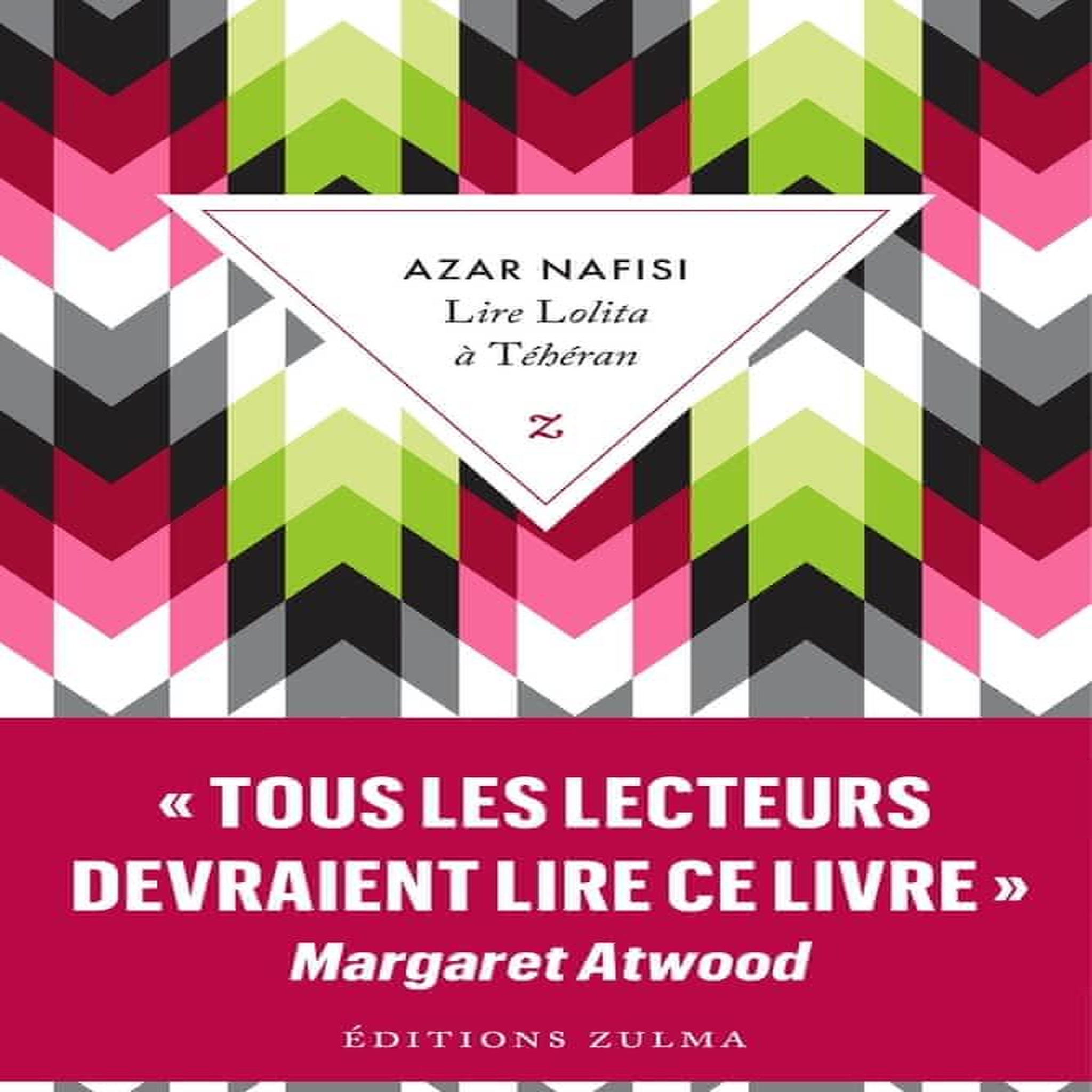 LIRE LOLITA A TEHERAN, Nafisi Azar
