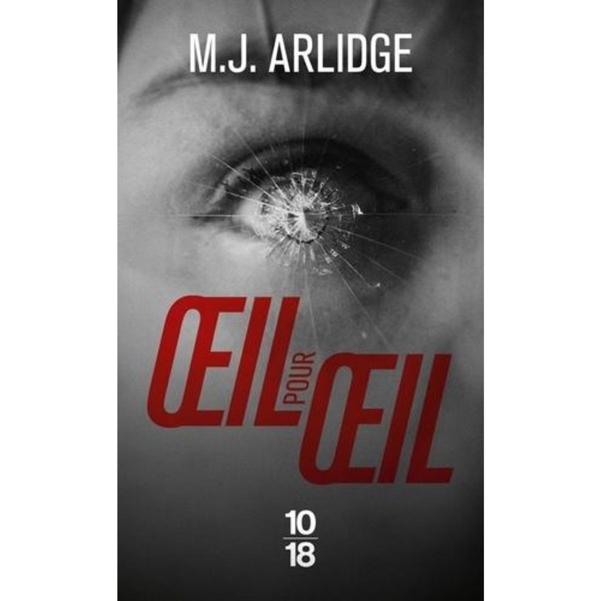 OEIL POUR OEIL, Arlidge M. J.