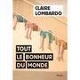  TOUT LE BONHEUR DU MONDE, Lombardo Claire