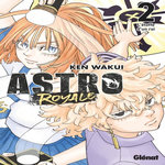 ASTRO ROYALE TOME 2 : L'ETOFFE D'UN ROI, Wakui Ken