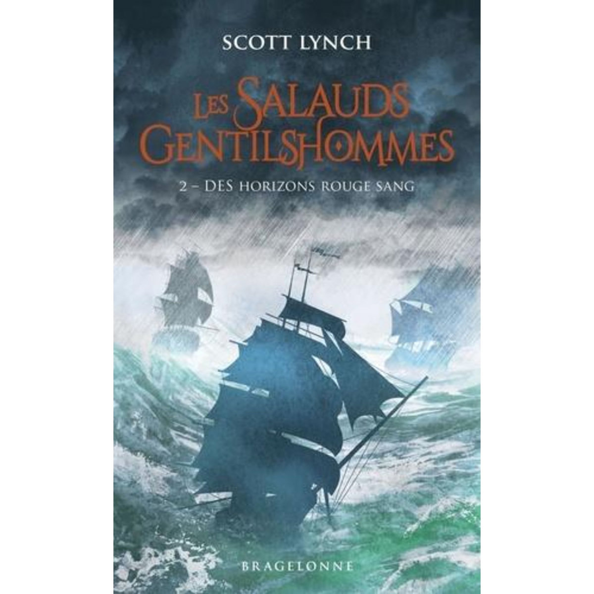 LES SALAUDS GENTILSHOMMES TOME 2 : DES HORIZONS ROUGE SANG, Lynch Scott