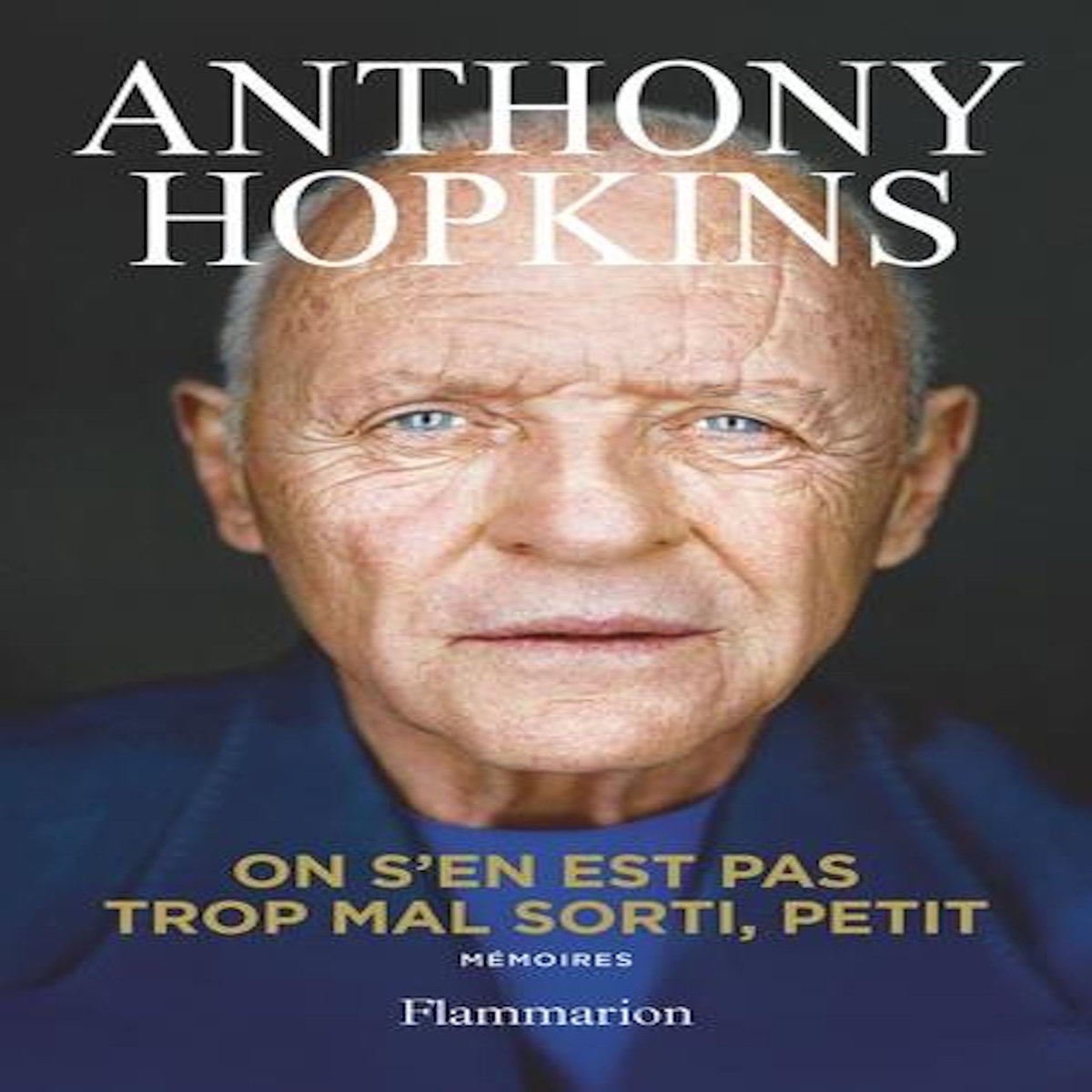 ON S'EN EST PAS TROP MAL SORTI, PETIT. MEMOIRES, Hopkins Anthony