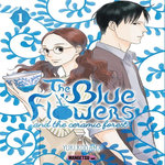 THE BLUE FLOWERS AND THE CERAMIC FOREST TOME 1 , Kodama Yuki