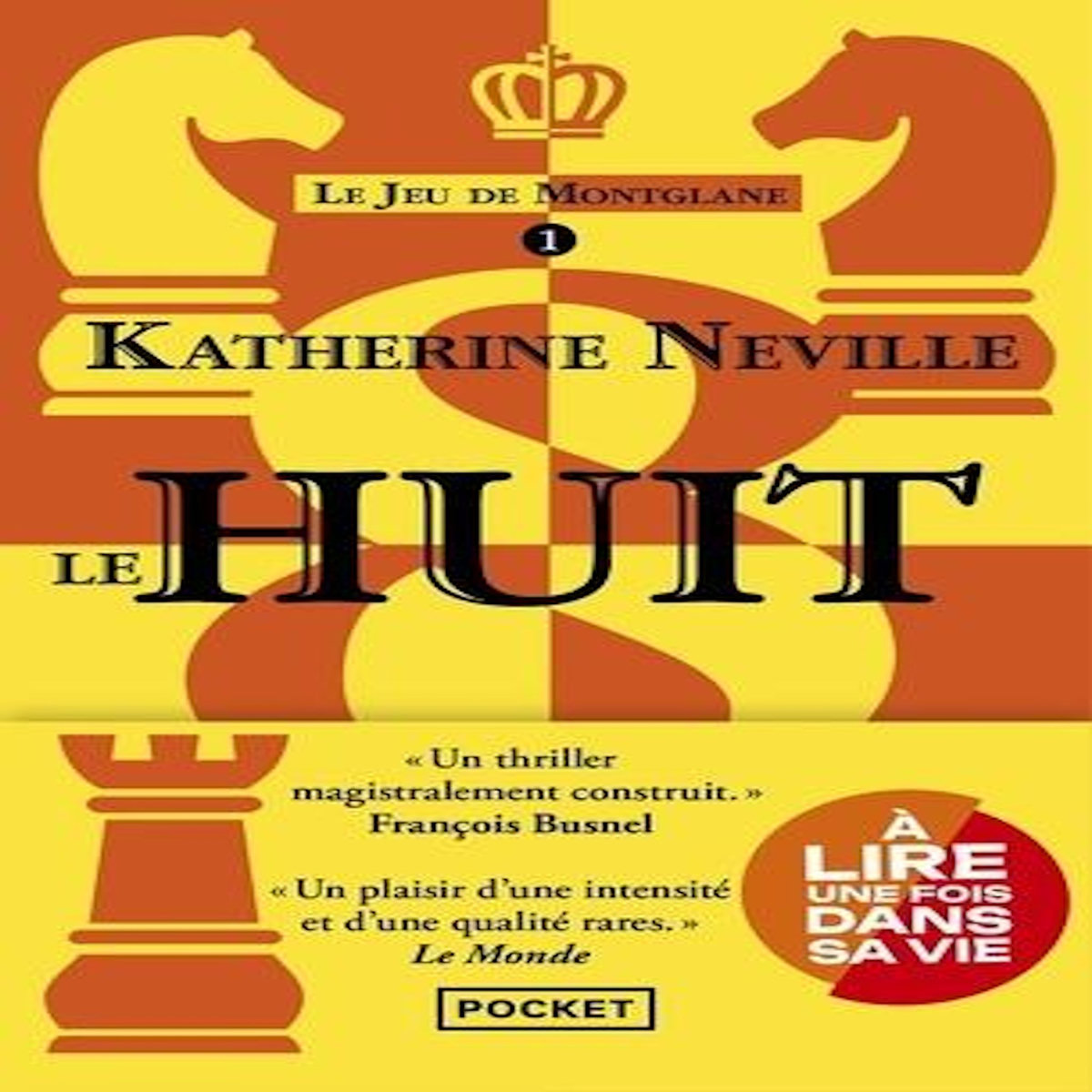 LE JEU DE MONTGLANE TOME 1 : LE HUIT, Neville Katherine
