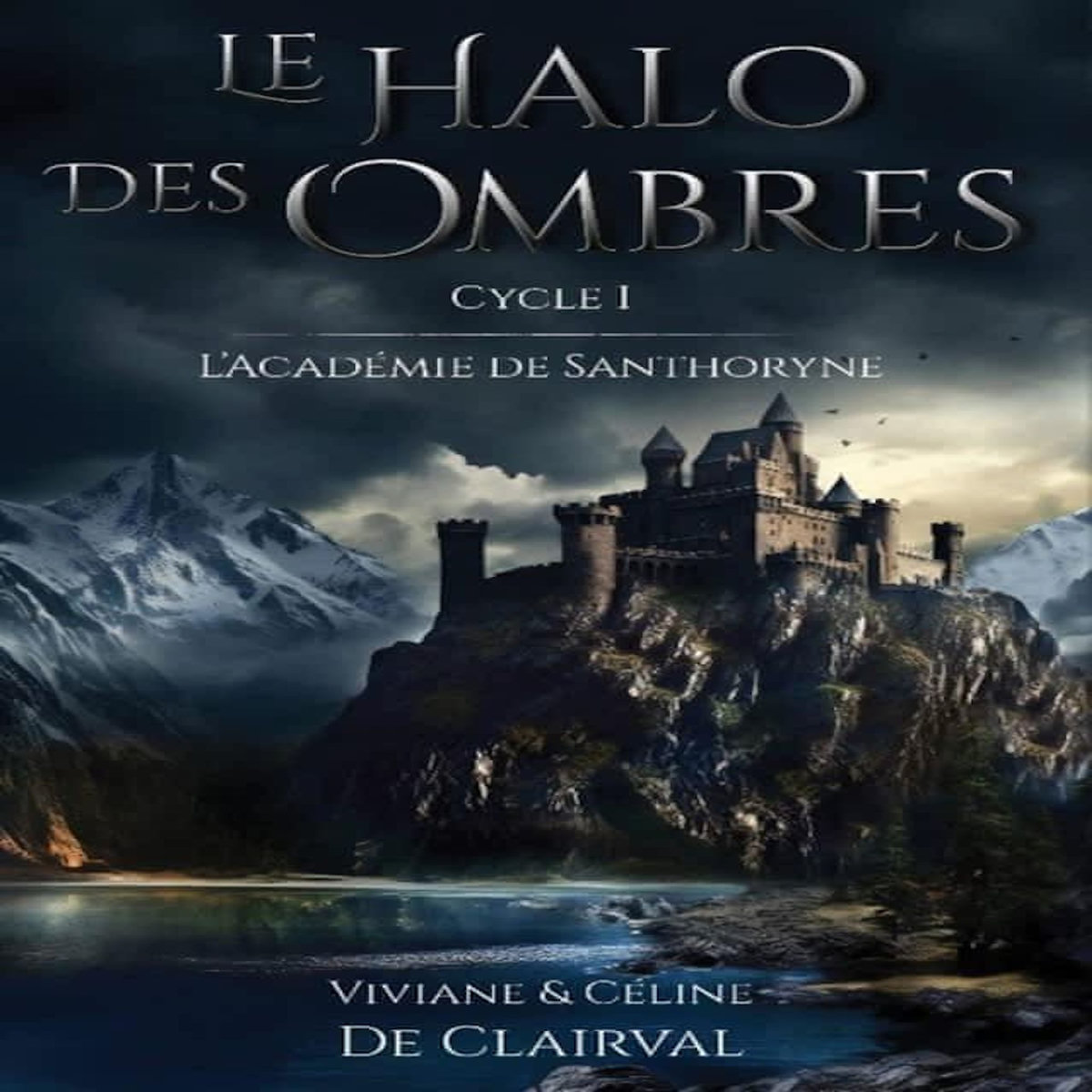 LE HALO DES OMBRES CYCLE 1 : L'ACADEMIE DE SANTHORYNE, Clairval Viviane de