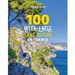 100 WEEK-ENDS SANS VOITURE EN FRANCE, Auvity Marie-Aube