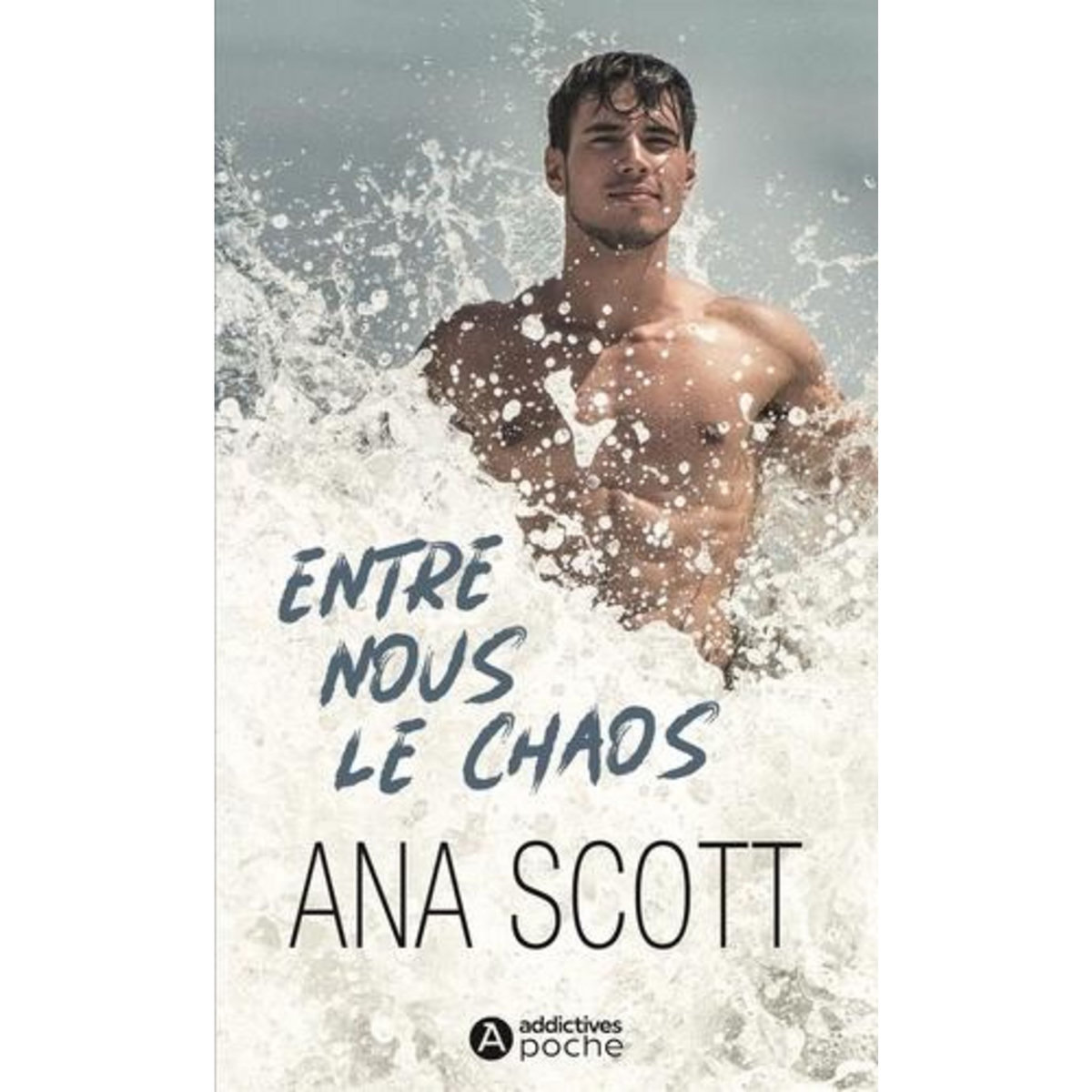 ENTRE NOUS LE CHAOS, Scott Ana