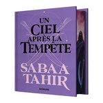 UNE BRAISE SOUS LA CENDRE TOME 4 : UN CIEL APRES LA TEMPETE. EDITION COLLECTOR, Tahir Sabaa