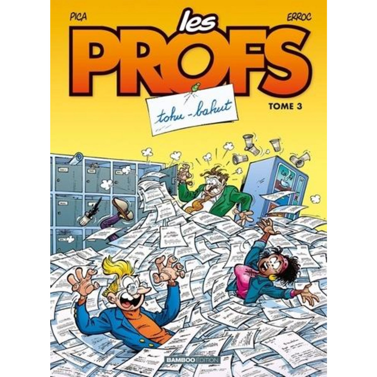 LES PROFS TOME 3 : TOHU-BAHUT, Erroc