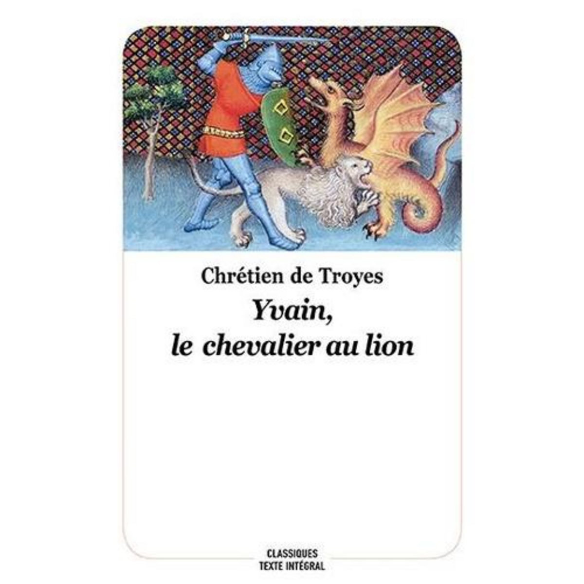 YVAIN, LE CHEVALIER AU LION, Chrétien de Troyes