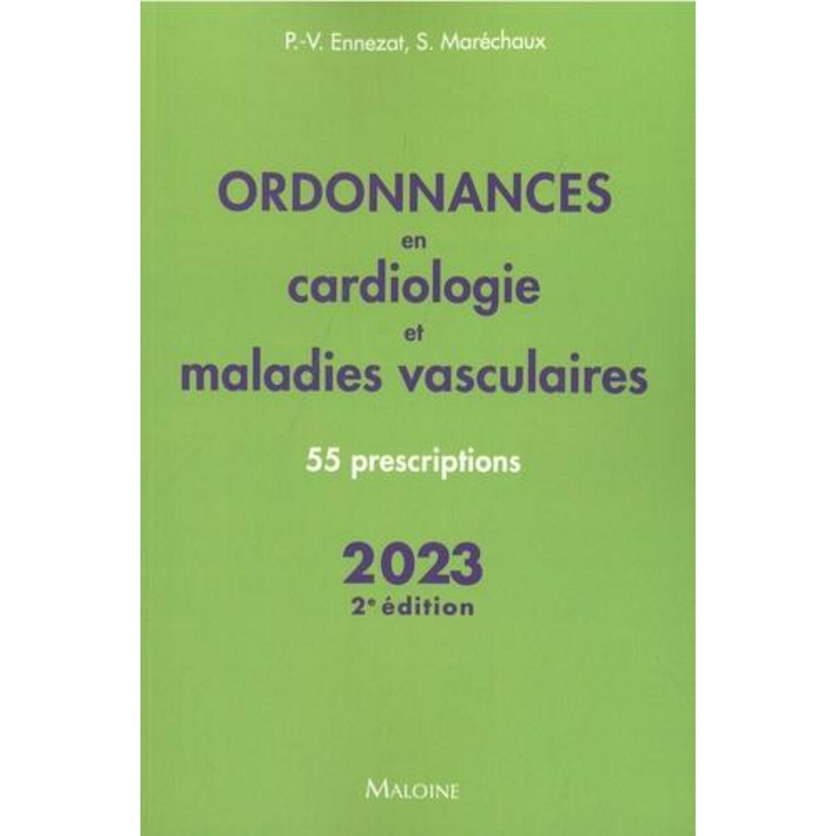 ORDONNANCES EN CARDIOLOGIE ET MALADIES VASCULAIRES. 55 PRESCRIPTIONS, EDITION 2023, Ennezat Pierre-Vladimir