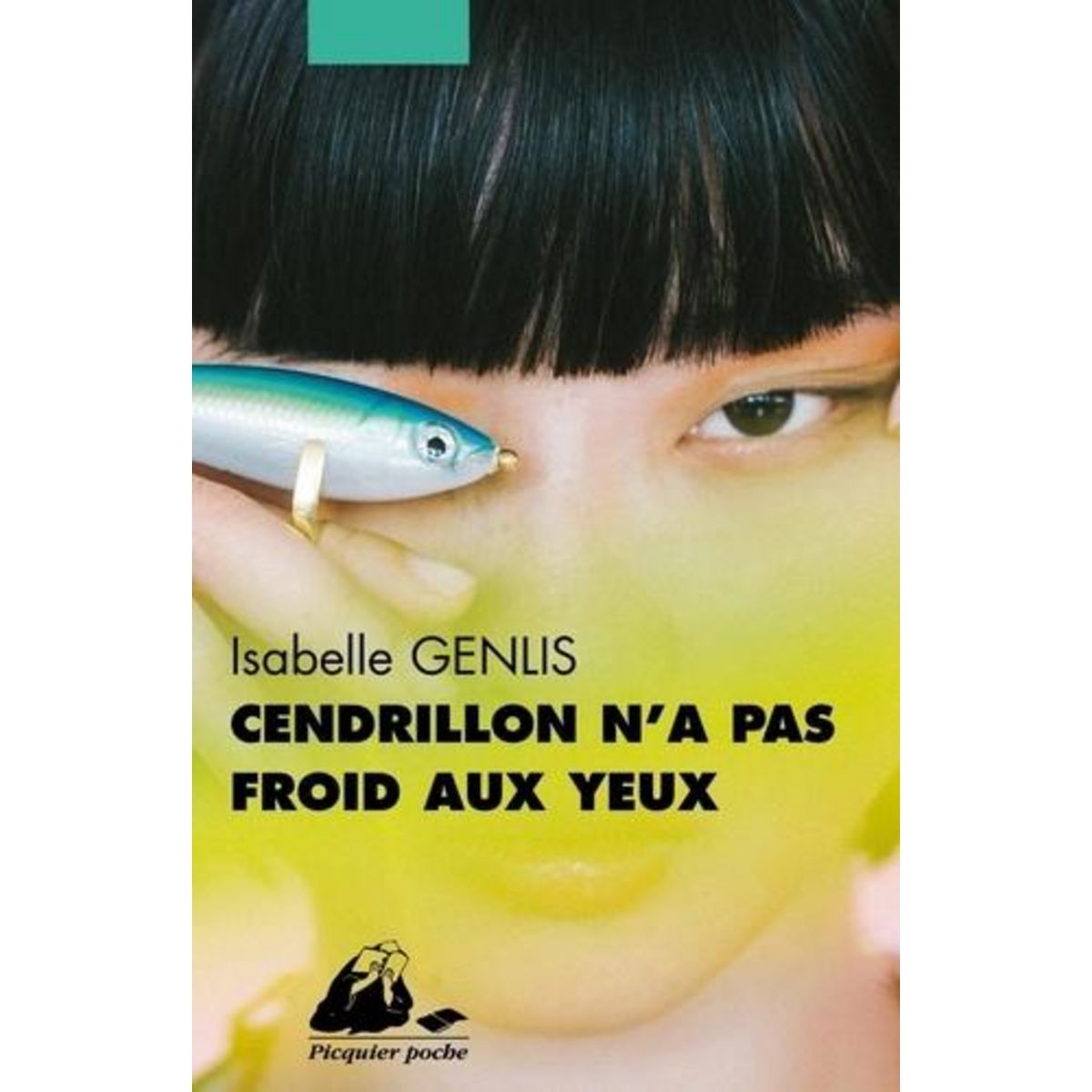 CENDRILLON N'A PAS FROID AUX YEUX, Genlis Isabelle