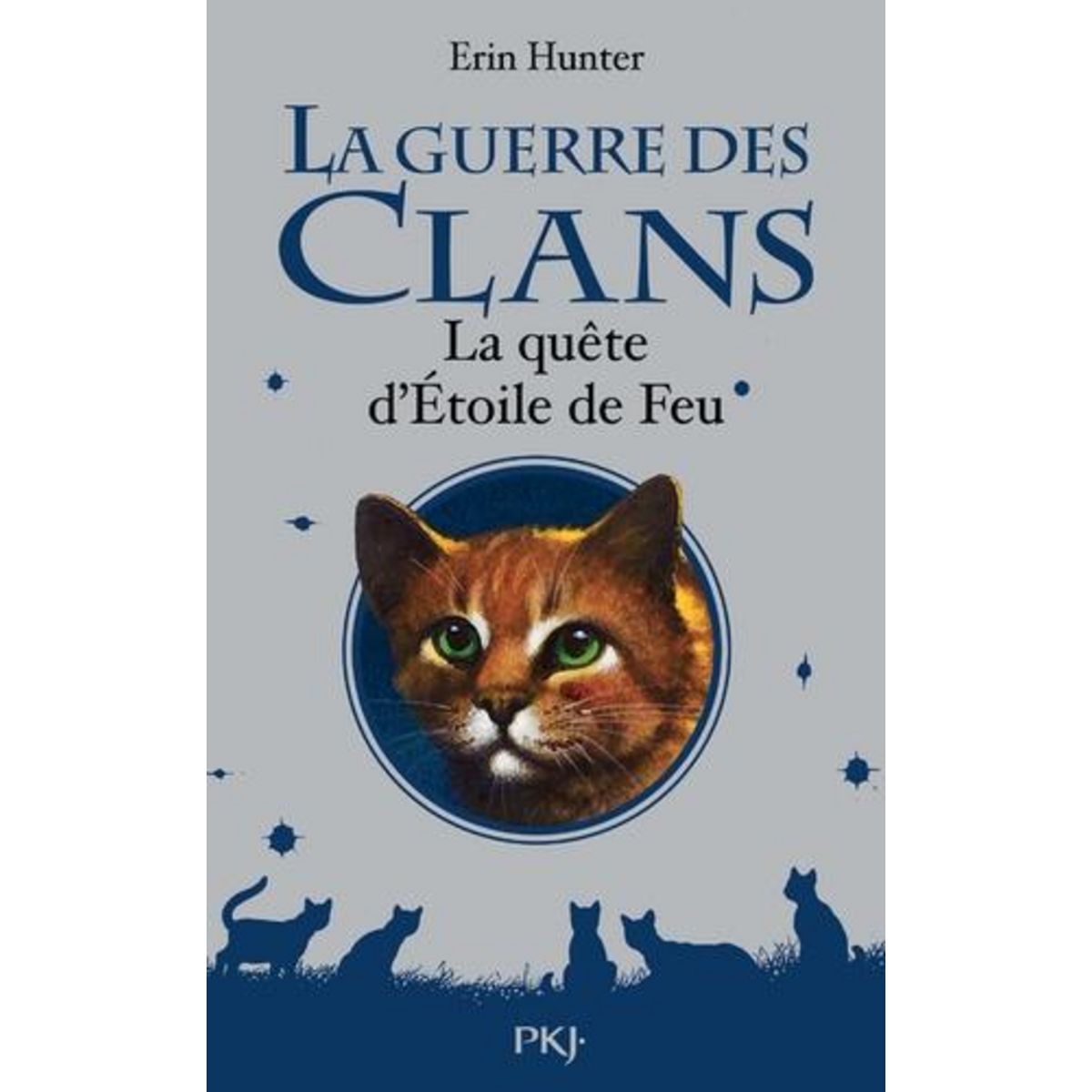 LA GUERRE DES CLANS (HORS-SERIE) : LA QUETE D'ETOILE DE FEU, Hunter Erin