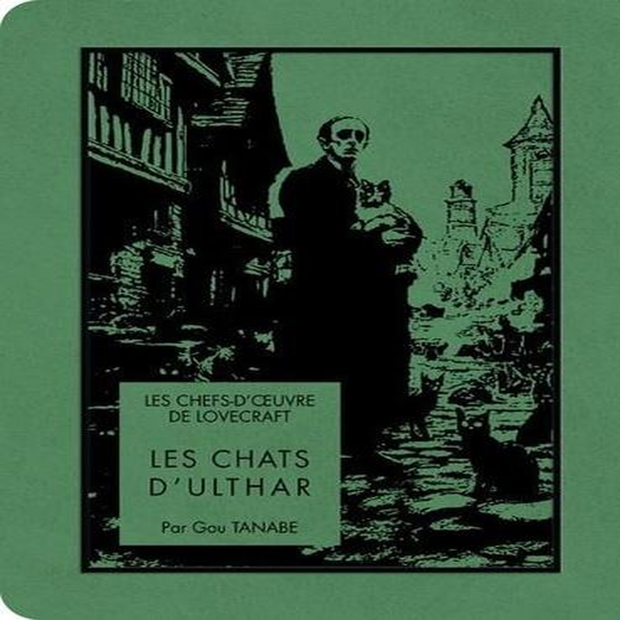LES CHEFS-D'OEUVRE DE LOVECRAFT : LES CHATS D'ULTHAR, Tanabe Gou