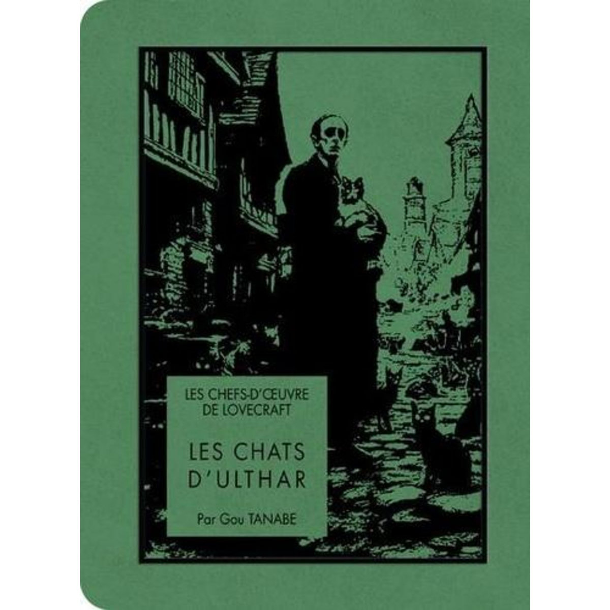 LES CHEFS-D'OEUVRE DE LOVECRAFT : LES CHATS D'ULTHAR, Tanabe Gou