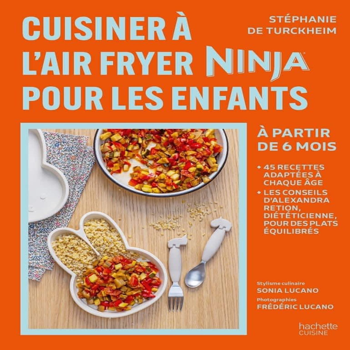 CUISINER A L'AIR FRYER NINJA POUR LES ENFANTS. A PARTIR DE 6 MOIS, Turckeim Stéphanie de