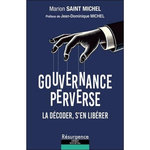 GOUVERNANCE PERVERSE. LA DECODER, S'EN LIBERER, Saint Michel Marion
